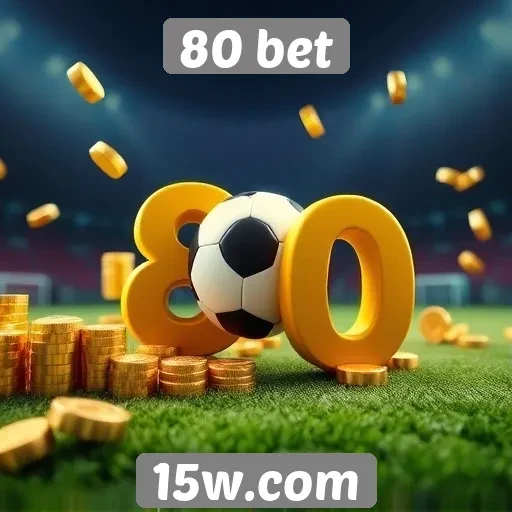 Como funciona o sistema de bônus do 80 bet