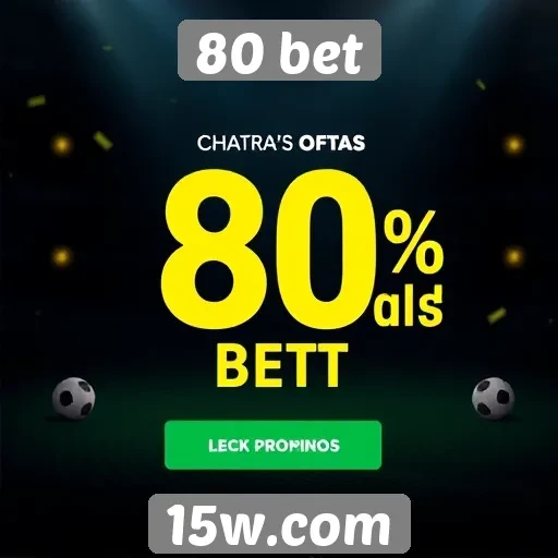 Ofertas promocionais de 80 bet em destaque