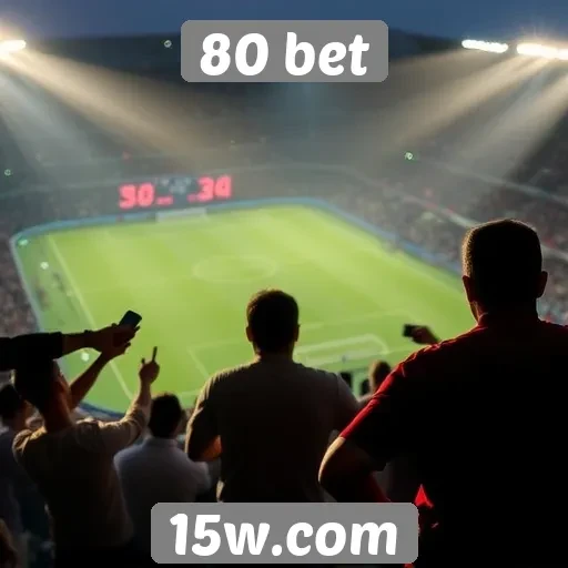 Experiência do usuário na plataforma de apostas 80 bet